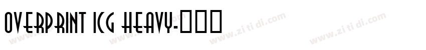 Overprint ICG Heavy字体转换